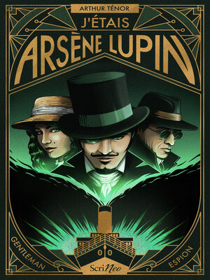 cover image of J'étais Arsène Lupin--Gentleman Espion